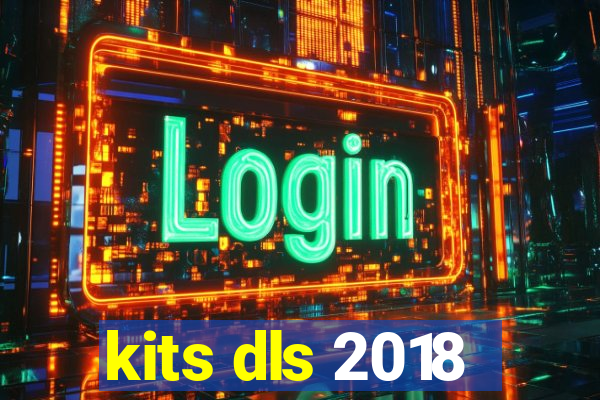 kits dls 2018